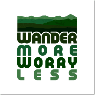 Wander More Worry Less Posters and Art